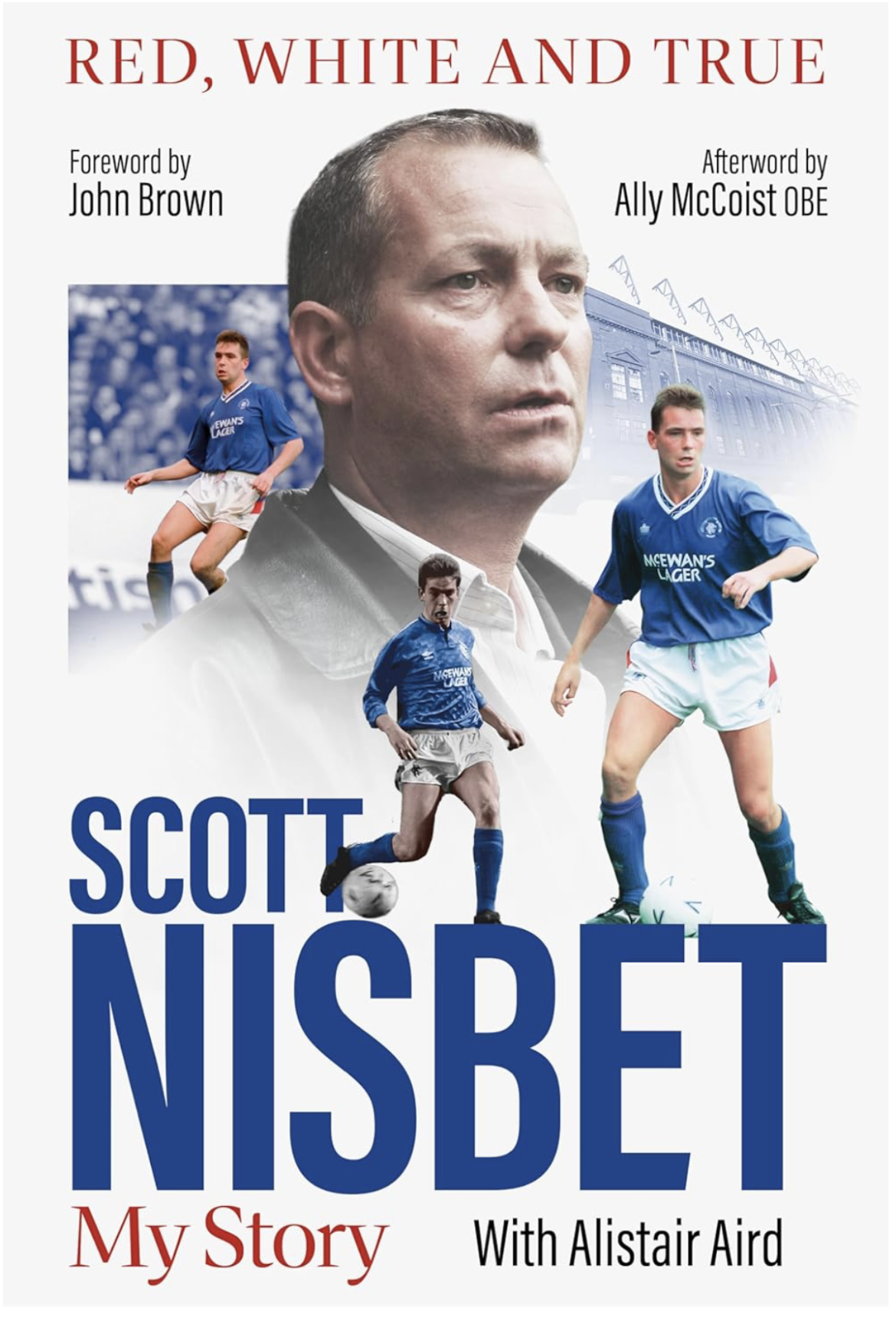 Red White and True – The Scott Nisbet Story, by Alistair Aird